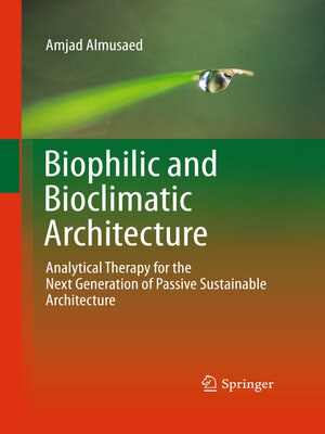 cover image of Biophilic and Bioclimatic Architecture